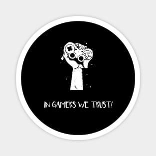 In Gamers We Trust (White) Magnet